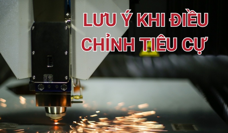 luu-y-quan-trong-khi-chinh-tieu-cu Hướng dẫn chỉnh tiêu cự máy cắt laser đúng kỹ thuật